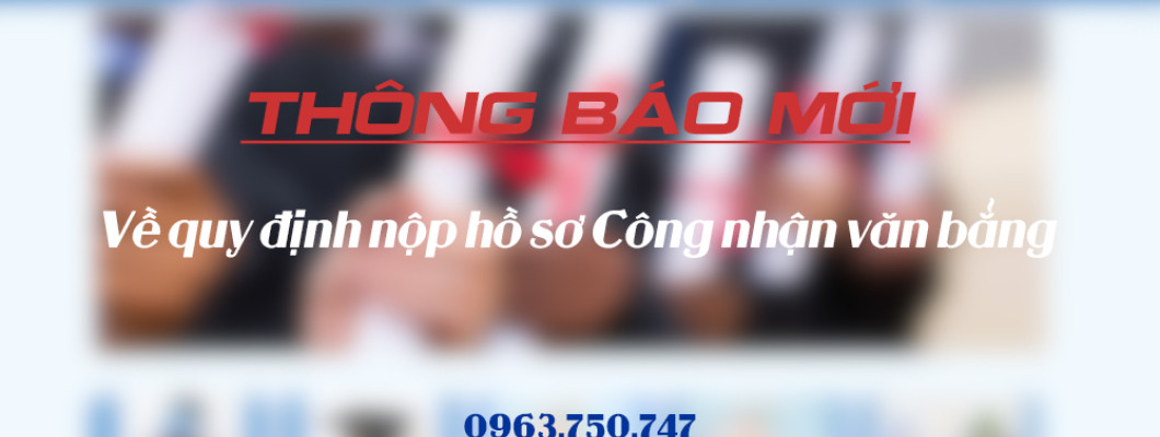 Quy định mới khi nộp hồ sơ Công nhận văn bằng (NARIC)